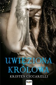 ISKARI T.2 - UWIĘZIONA KRÓLOWA, KRISTEN CICCARELLI