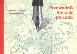 PRZEWODNIK LITERACKI PO ŁODZI