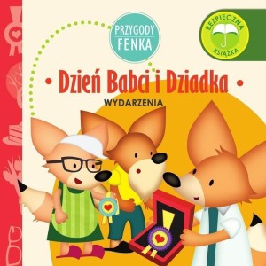 PRZYGODY FENKA. DZIEŃ BABCI I DZIADKA