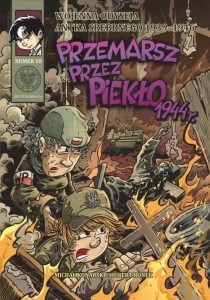 WOJENNA ODYSEJA.. T.10 PRZEMARSZ PRZEZ PIEKŁO 1944