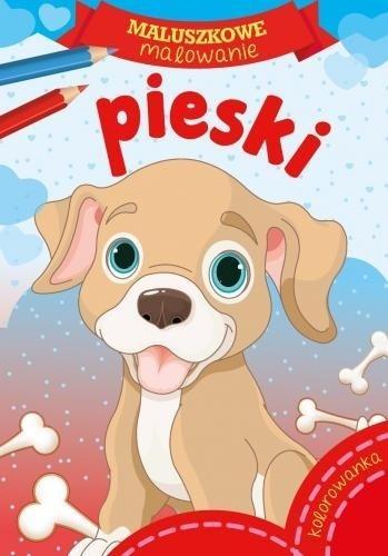 Maluszkowe malowanie. Pieski, praca zbiorowa