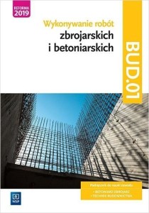 WYKONYWANIE ROBÓT ZBROJ. I BETON. KWAL. BUD.01