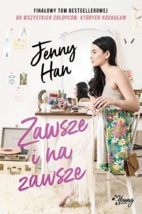 ZAWSZE I NA ZAWSZE. CHŁOPCY, JENNY HAN