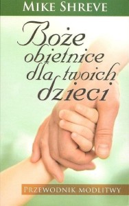 BOŻE OBIETNICE DLA TWOICH DZIECI, MIKE SHREVE