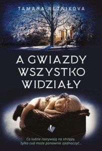 A GWIAZDY WSZYSTKO WIDZIAŁY, TAMARA REZNIKOVA