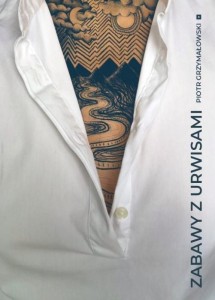 ZABAWY Z URWISAMI, PIOTR GRZYMAŁOWSKI