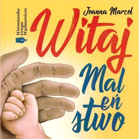 Witaj Maleństwo, Joanna Marcol