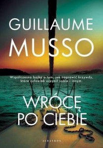 WRÓCĘ PO CIEBIE, GUILLAUME MUSSO