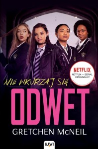 NIE WKURZAJ SIĘ T.1 - ODWET, GRETCHEN MCNEIL