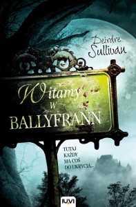 WITAMY W BALLYFRANN, DEIRDRE SULLIVAN