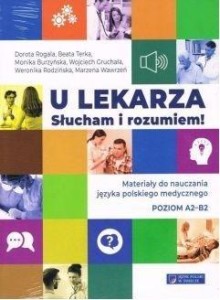 U LEKARZA. SŁUCHAM I ROZUMIEM!