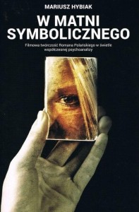 W MATNI SYMBOLICZNEGO, MARIUSZ HYBIAK
