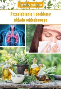 ZIOŁOLECZNICTWO. PRZEZIĘBIENIE I PROBLEMY UKŁADU..