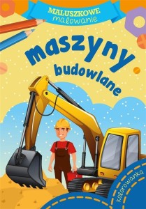 MALUSZKOWE MALOWANIE. MASZYNY BUDOWLANE