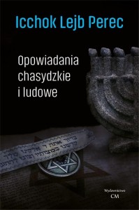 KLASYKA. OPOWIADANIA CHASYDZKIE I LUDOWE