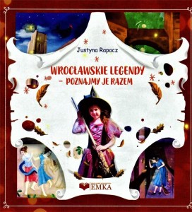 WROCŁAWSKIE LEGENDY. POZNAJMY JE RAZEM