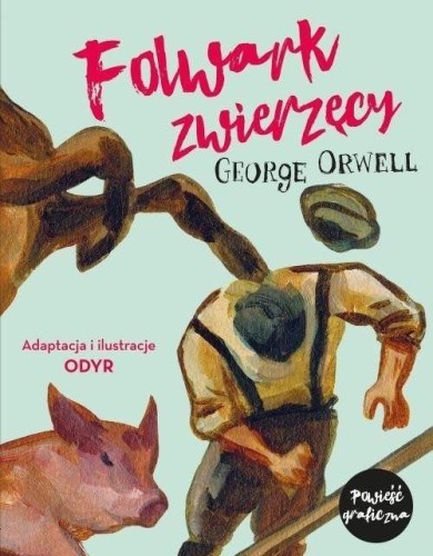 Folwark zwierzęcy, George Orwell