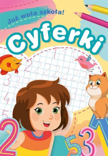 Już woła szkoła! Cyferki, Zofia Zabrzewska