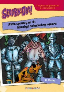 SCOOBY-DOO! AKTA SPRAWY NR 4: NIEZBYT SZLACHETNY..