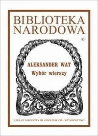 Wybór wierszy, Aleksander Wat