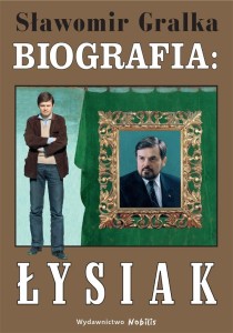 BIOGRAFIA: ŁYSIAK, SŁAWOMIR GRALKA