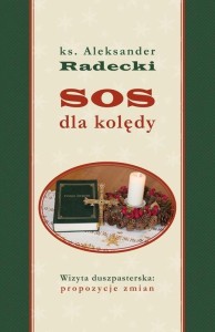 SOS DLA KOLĘDY. WIZYTA DUSZPASTERSKA..