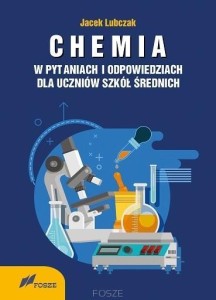 CHEMIA W PYTANIACH I ODPOWIEDZIACH, JACEK LUBCZAK