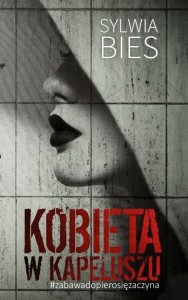 KOBIETA W KAPELUSZU, SYLWIA BIES