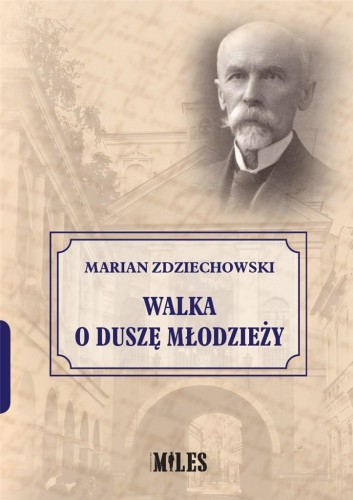 Walka o duszę młodzieży, Marian Zdziechowski