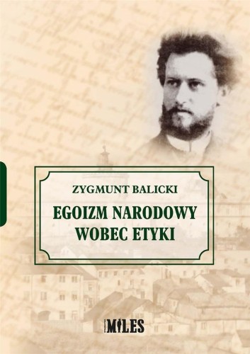 Egoizm narodowy wobec etyki, Zygmunt Balicki