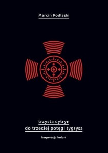 TRZYSTA CYTRYN DO TRZECIEJ POTĘGI TYGRYSA