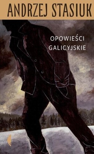 Opowieści galicyjskie, Andrzej Stasiuk