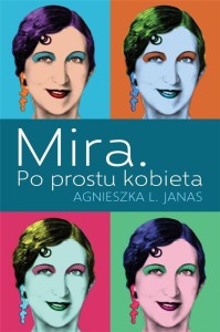 MIRA. PO PROSTU KOBIETA, AGNIESZKA JANAS