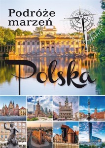 PODRÓŻE MARZEŃ. POLSKA, PRACA ZBIOROWA