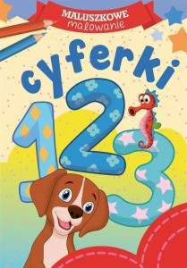 MALUSZKOWE MALOWANIE. CYFERKI, WYDAWNICTWO SKRZAT