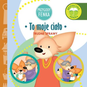 PRZYGODY FENKA. TO MOJE CIAŁO, DOMINIKA GAŁKA