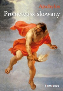 PROMETEUSZ SKOWANY, AJSCHYLOS