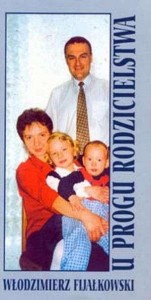 U PROGU RODZICIELSTWA, WŁODZIMIERZ FIJAŁKOWSKI