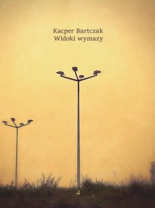 WIDOKI WYMAZY, KACPER BARTCZAK