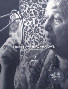 ZAPISKI O ANNIE ACHMATOWEJ T.3 1963-1966