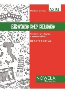 RIPETERE PER PIACERE ĆW. I GRY LEKSYKALNE A2-B1