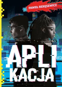 APLIKACJA, PAWEŁ BERĘSEWICZ