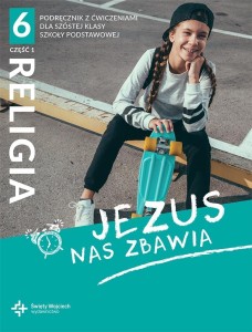 KATECHIZM SP 6 JEZUS NAS ZBAWIA CZ.1 2021