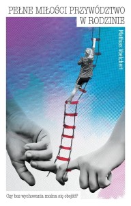 PEŁNE MIŁOŚCI PRZYWÓDZTWO W RODZINIE