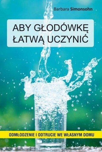 Aby głodówkę łatwą uczynić, Barbara Simonsohn