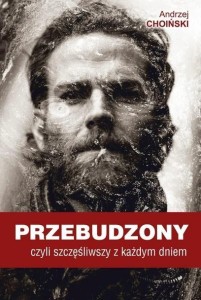 PRZEBUDZONY, CZYLI SZCZĘŚLIWSZY Z KAŻDYM DNIEM