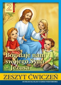 RELIGIA SP 2 ĆW. BÓG DAJE NAM SWOJEGO SYNA JEZUSA
