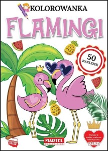 KOLOROWANKA Z NAKLEJKAMI FLAMINGI, PRACA ZBIOROWA