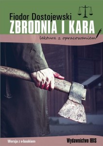 ZBRODNIA I KARA Z OPRACOWANIEM, FIODOR DOSTOJEWSKI