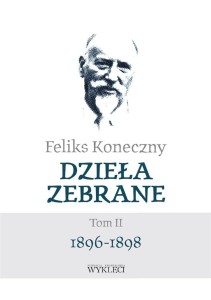 FELIKS KONECZNY. DZIEŁA ZEBRANE T.2